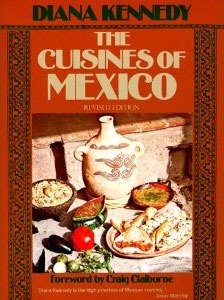 Diana Kennedy Book: The Cuisines of Mexico